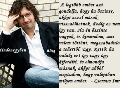 A legtöbb ember azt gondolja, hogy ha őszinte, akkor ezzel mások visszaélhetnek