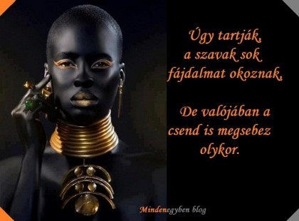 Úgy tartják, a szavak sok fájdalmat okoznak, De valójában a csend is megsebez olykor.