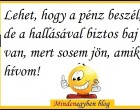 Lehet, hogy a pénz beszél....