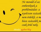 Ne mondd el az embereknek a problémáidat