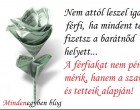 Nem attól leszel igazi férfi....