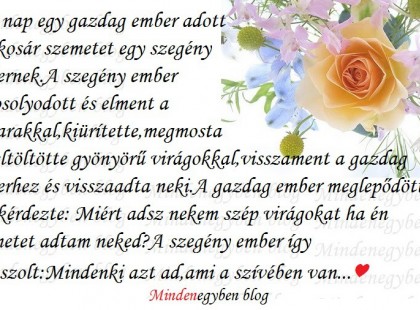 Egy nap egy gazdag ember adott egy kosár szemetet egy szegény embernek