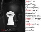Adj - de ne engedd, hogy kihasználjanak. Szeress - de ne engedd, hogy visszaéljenek vele. Higgy - de ne légy naiv. Hallgass - de ne pazarold a hangodat.