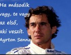 Ha második vagy, te vagy az első, aki veszít. Ayrton Senna
