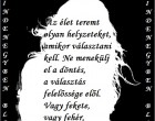 Az élet teremt olyan helyzeteket, amikor választani kell.