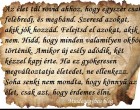 Az élet túl rövid ahhoz, hogy egyszer csak felébredj, és megbánd.