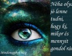 Néha olyan jó lenne tudni, hogy ki, mikor és mennyit gondol ránk.