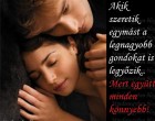 Akik szeretik egymást a legnagyobb gondokat is legyőzik.. Mert együtt minden könnyebb