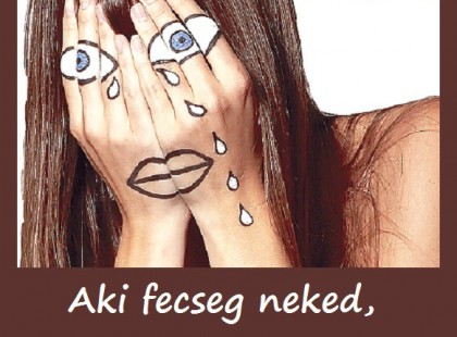 Aki fecseg neked, fecseg rólad is.