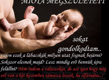MIÓTA MEGSZÜLETETT sokat gondolkodtam..