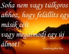 Soha nem vagy túlkoros ahhoz, hogy felállíts egy másik célt vagy megálmodj egy új álmot
