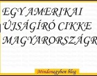 EGY AMERIKAI ÚJSÁGÍRÓ CIKKE MAGYARORSZÁGRÓL