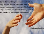 Egy ember méltósága nem azon méretik le, hogy hányan vannak körülötte, amikor sikeres, hanem azon, hogy nem feledkezik-e meg a kezekről, amelyeket akkor nyújtottak felé, amikor a legnagyobb szüksége volt rá.