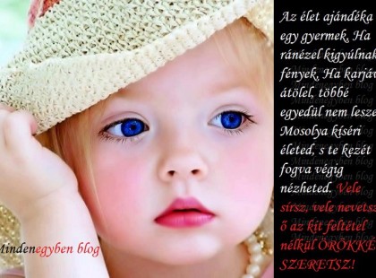 Az élet ajándéka egy gyermek, Ha ránézel kigyúlnak a fények...