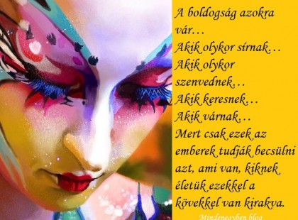 A boldogság azokra vár… Akik olykor sírnak… Akik olykor szenvednek…