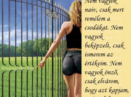 Nem vagyok naiv, csak mert remélem a csodákat.