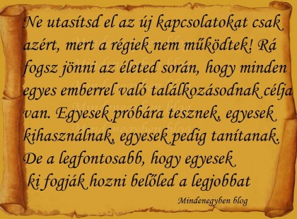 Ne utasítsd el az új kapcsolatokat....