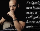 Az igazi férfi nem hozza le neked a csillagokat, hanem odáig repít.