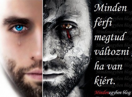 Minden férfi meg tud változni, ha van kiért