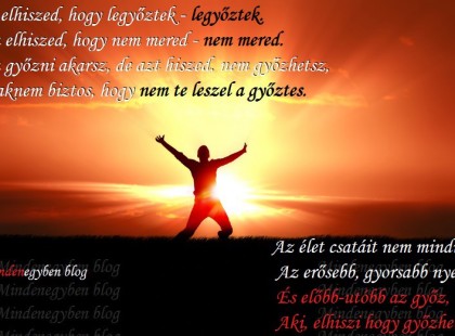 Ha elhiszed, hogy legyőztek -legyőztek.....