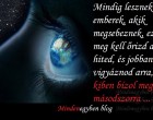 Mindig lesznek emberek, akik megsebeznek, ezért meg kell őrizd a hited, és jobban....