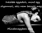 Inkább egyedül, mint egy olyannal, aki nem becsül meg