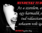Mindenki tudja - Az a szerelem, amit egy harmadik szét tud választani, sohasem volt igazi.