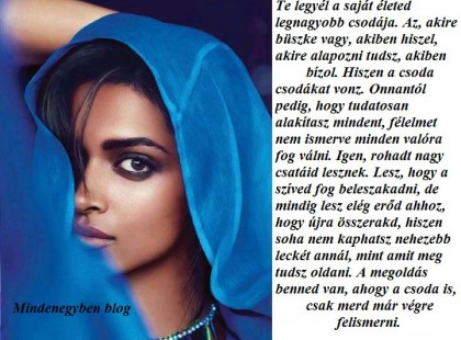 Te legyél a saját életed legnagyobb csodája.