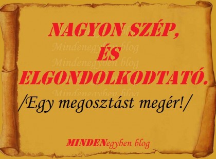 Gondolkozz el rajta, mikor azt hiszed, csak Téged bánt az Élet...