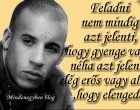 Feladni nem mindig azt jelenti, hogy gyenge vagy,néha azt jelenti:elég erős vagy ahhoz, hogy elengedd.