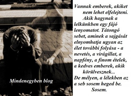 Vannak emberek, akiket nem lehet elfelejteni.