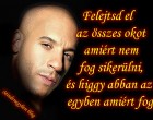 Felejtsd el az összes okot amiért nem fog sikerülni, és higgy abban az egyben amiért fog.
