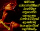 Több ezer emberrel találkozol és valahogy mégsem érint meg egy sem. Aztán találkozol egy emberrel, és az egész életed megváltozik...