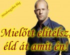 Mielőtt elítélsz, éld át amit én!