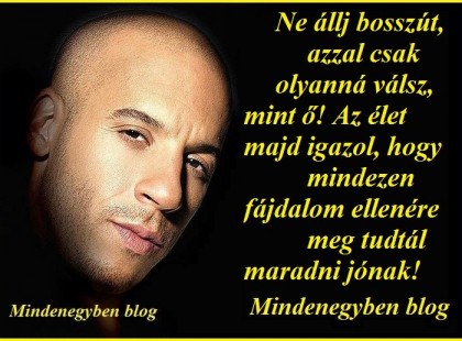 Ne állj bosszút, azzal csak olyanná válsz, mint ő! Az élet majd igazol, hogy mindezen fájdalom ellenére meg tudtál maradni jónak!