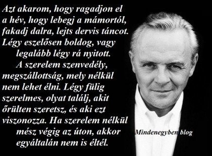 Ha szerelem nélkül mész végig az úton, nem is éltél...