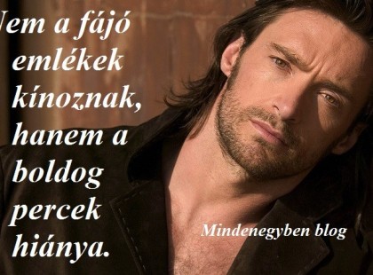 Nem a fájó emlékek kínoznak, hanem a boldog percek hiánya.