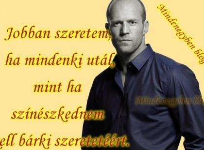 Jobban szeretem, ha mindenki utál, mint ha színészkednem kell bárki szeretetéért.