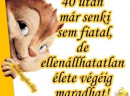 40 után már senki sem fiatal, de ellenállhatatlan élete végéig maradhat!