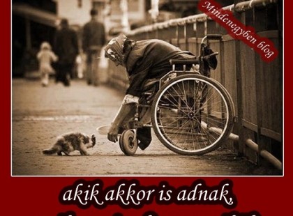 Vannak olyan emberek, akik akkor is adnak, amikor már alig van miből