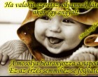 Ha valakit szeretsz, olyannak látod, akár egy angyalt - A mosolya bearanyozza a napod. Ez az érzés semmihez se fogható.