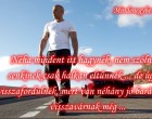 Néha mindent itt hagynék, nem szólnék senkinek csak halkan eltűnnék ... de úgyis visszafordulnék, mert van néhány jó barát akik visszavárnak még .