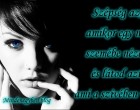 Szépség az,amikor egy nő szemébe nézel,és látod azt ami a szívében van.
