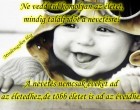 Ne vedd túl komolyan az életet,mindig találj időt a nevetésre!A nevetés nemcsak éveket ad az életedhez,de több életet is ad az éveidhez.