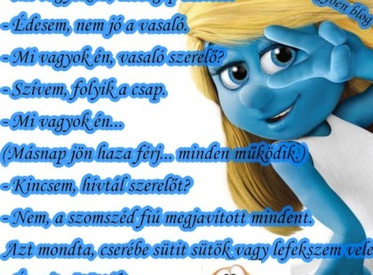 Drágám, elromlott a mosógép.....