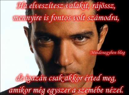 Ha elveszítesz valakit, rájössz, mennyire is fontos volt számodra, de igazán csak akkor érted meg, amikor még egyszer a szemébe nézel.