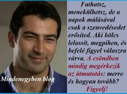 A csöndben mindig megérkezik az útmutatás: merre és hogyan tovább? Figyelj!