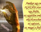 Amikor egy nő IGAZÁN szeret egy férfit, az egyetlen ember aki elcseszheti az egészet, az maga a férfi...
