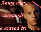 Annyi vagy, amennyit a szavad ér!