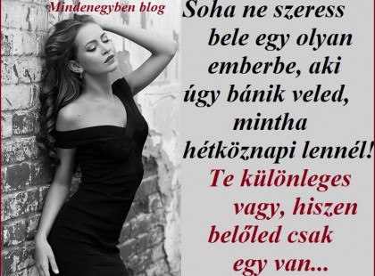 Te különleges vagy, hiszen belőled csak egy van..